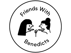 NEW Friends with Benedicts